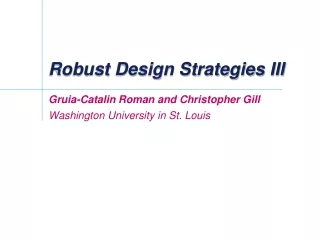 Robust Design Strategies III