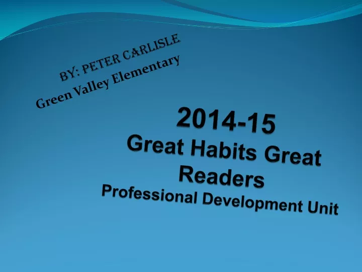 2014 15 great habits great readers professional development unit