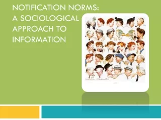 Notification norms:  a sociological  approach to information