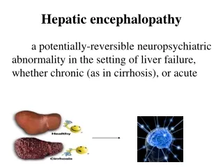 Hepatic encephalopathy