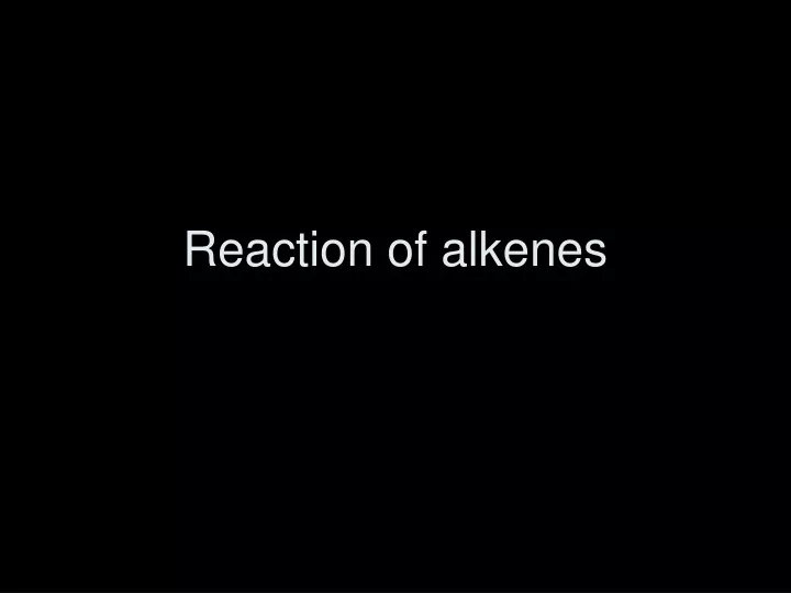 reaction of alkenes