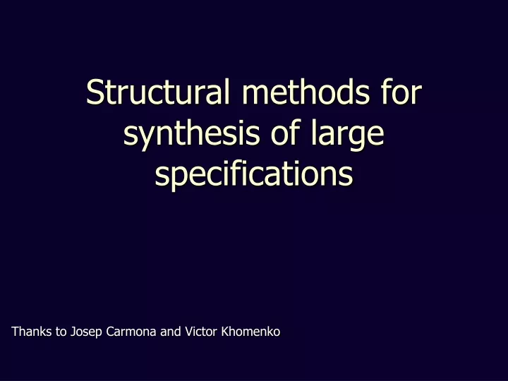 structural methods for synthesis of large specifications