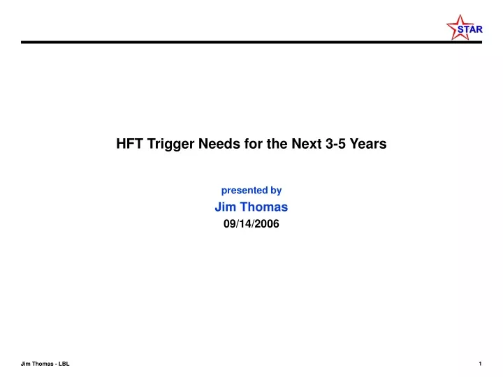 hft trigger needs for the next 3 5 years