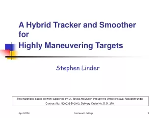 A Hybrid Tracker and Smoother for  Highly Maneuvering Targets