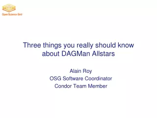 Three things you really should know about  DAGMan Allstars