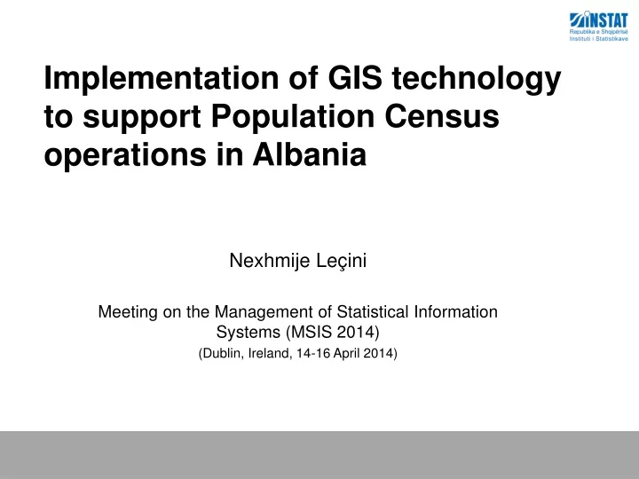 implementation of gis technology to support population census operations in albania