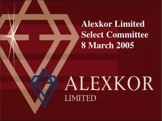 Alexkor Limited  Select Committee     8 March 2005