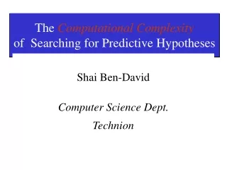 The  Computational Complexity of  Searching for Predictive Hypotheses
