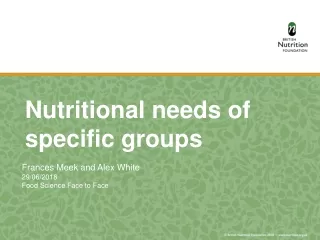 Nutritional needs of specific groups
