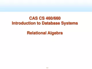 CAS CS 460/660 Introduction to Database Systems Relational Algebra