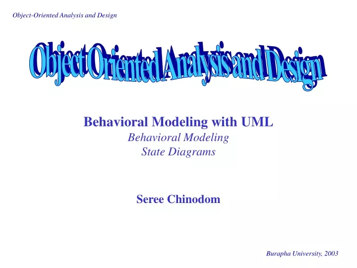 behavioral modeling with uml behavioral modeling state diagrams seree chinodom
