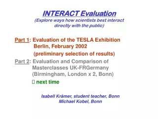 INTERACT Evaluation (Explore ways how scientists best interact directly with the public)
