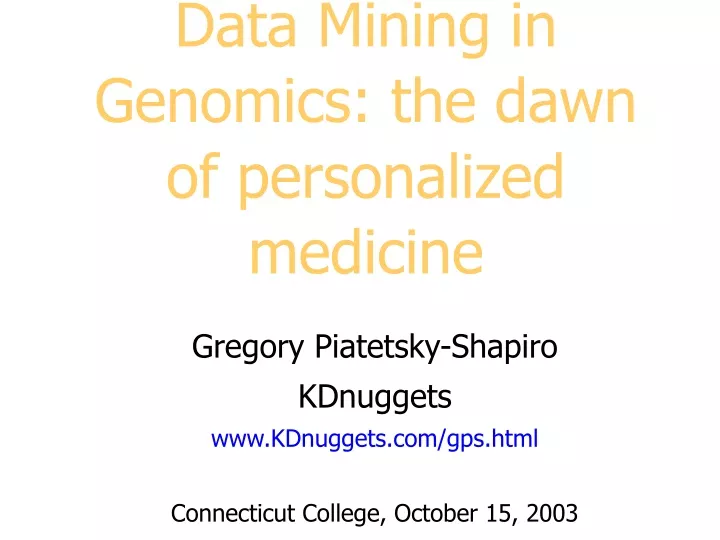 data mining in genomics the dawn of personalized medicine