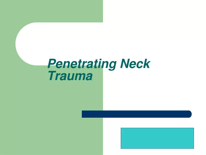 penetrating neck trauma