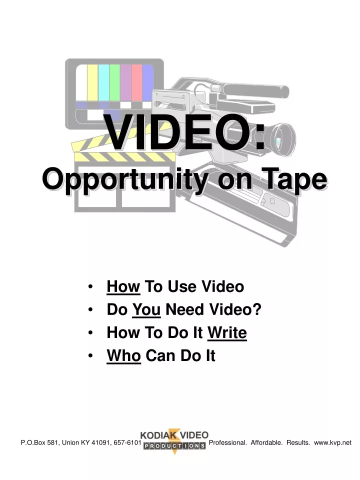 video opportunity on tape