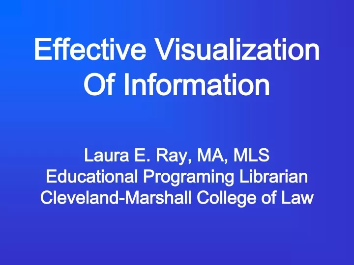 effective visualization of information laura