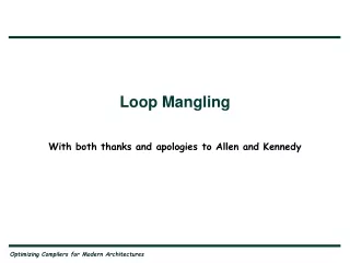 Loop Mangling