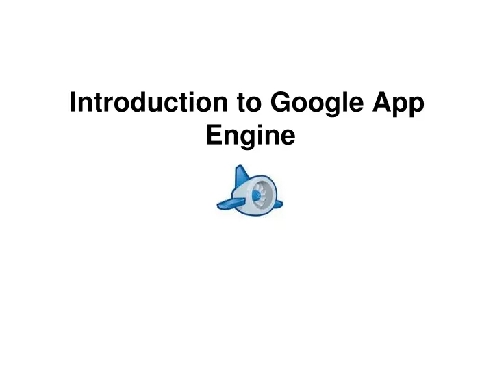 introduction to google app engine