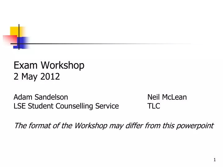 exam workshop 2 may 2012 adam sandelson neil