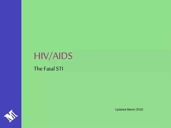 hiv aids the fatal sti