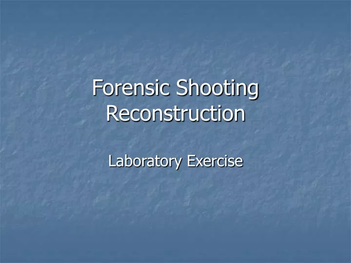forensic shooting reconstruction