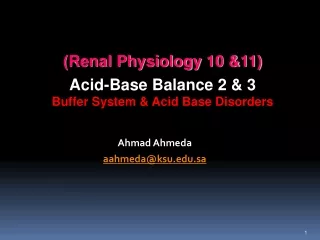 (Renal Physiology  10 &amp; 11 ) Acid-Base Balance  2 &amp; 3 Buffer System &amp; Acid  Base Disorders