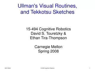 Ullman's Visual Routines, and Tekkotsu Sketches
