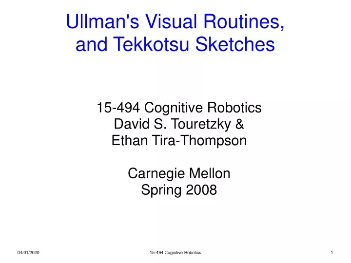 15 494 cognitive robotics david s touretzky ethan tira thompson carnegie mellon spring 2008