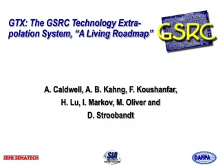 GTX: The GSRC Technology Extra- polation System, “A Living Roadmap”