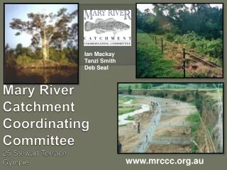 Mary River Catchment Coordinating Committee  25 Stewart Terrace Gympie