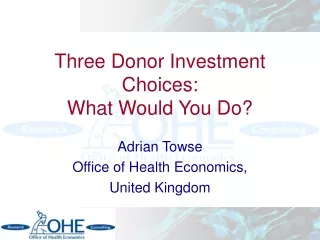 Three Donor Investment Choices: What Would You Do?