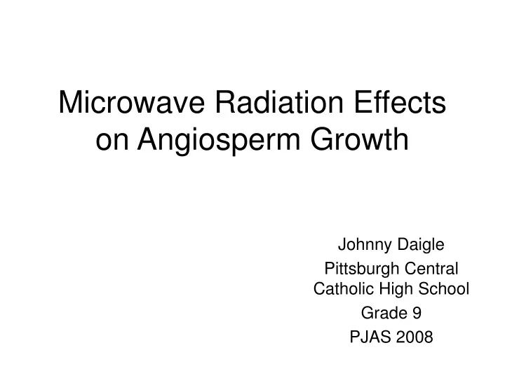 microwave radiation effects on angiosperm growth