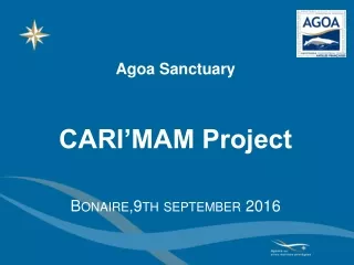 Agoa Sanctuary CARI’MAM Project  Bonaire,9th  september  2016