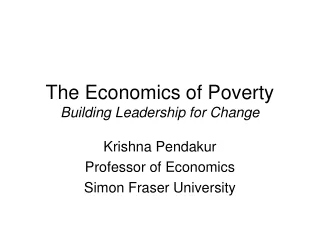 The Economics of Poverty Building Leadership for Change