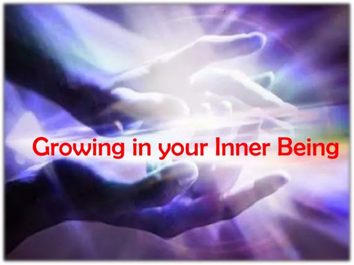 growing in your inner being