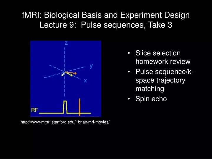 fmri biological basis and experiment design lecture 9 pulse sequences take 3