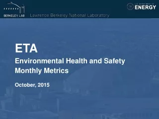 ETA Environmental Health and Safety  Monthly Metrics October, 2015