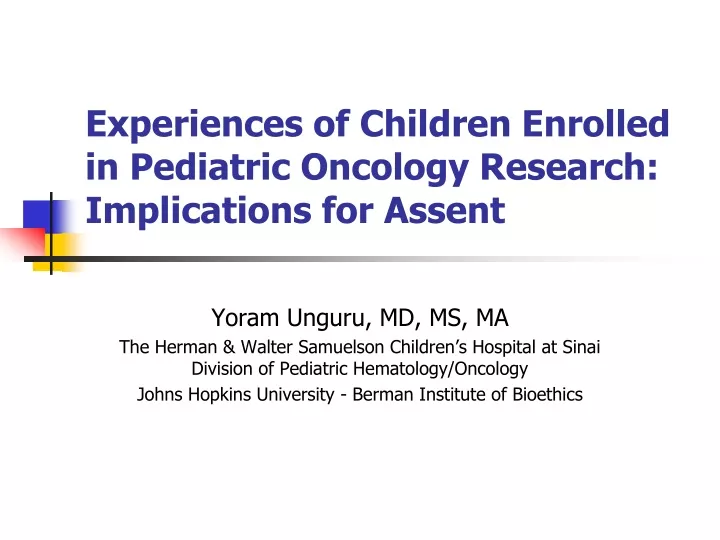 experiences of children enrolled in pediatric oncology research implications for assent