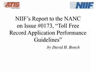 NIIF’s Report to the NANC on Issue #0173, “Toll Free Record Application Performance Guidelines”