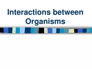 Interactions between Organisms