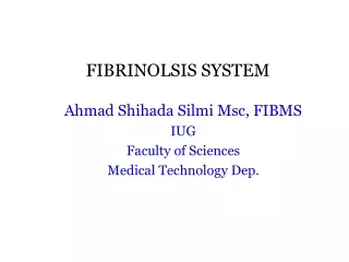 FIBRINOLSIS SYSTEM