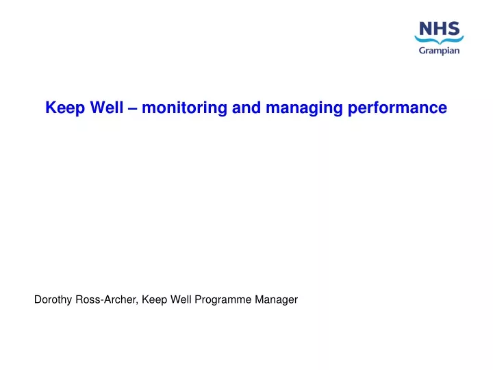 keep well monitoring and managing performance