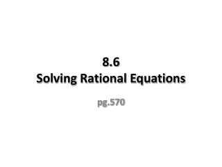 8.6   Solving Rational Equations