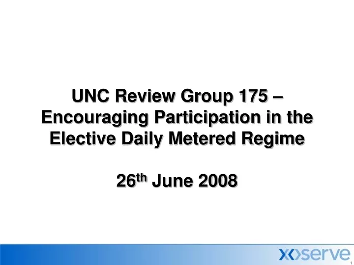unc review group 175 encouraging participation in the elective daily metered regime 26 th june 2008