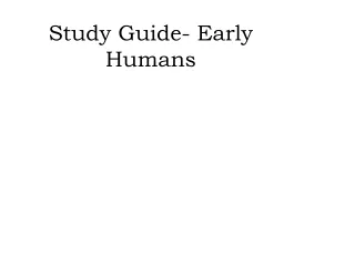 Study Guide- Early Humans