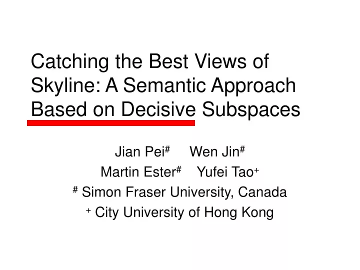 catching the best views of skyline a semantic approach based on decisive subspaces