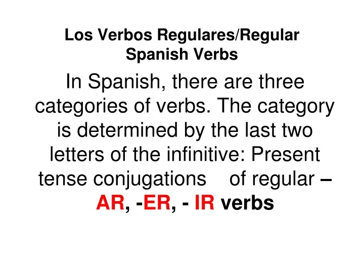 los verbos regulares regular spanish verbs