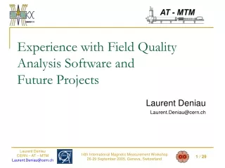 Experience with Field Quality Analysis Software and Future Projects