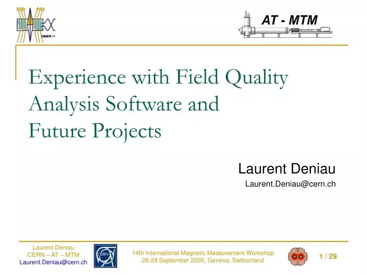 experience with field quality analysis software and future projects