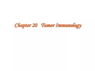 Chapter 20   Tumor Immunology